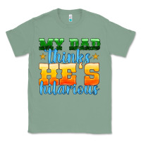 Sage my dad thinks he is hilarious Classic Tee - HRA Design Shop