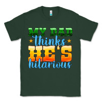 Sports Green my dad thinks he is hilarious Classic Tee - HRA Design Shop