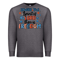Charcoal Heather where the spirit of the lord is there is freedom Premium Sweatshirt - MaliasSmallBusiness