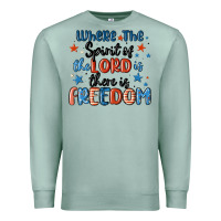 Where The Spirit Of The Lord Is There Is Freedom Premium Sweatshirt | Teevron