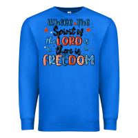 True Royal where the spirit of the lord is there is freedom Premium Sweatshirt - MaliasSmallBusiness