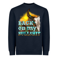 Navy back on my bullshit Heavyweight Sweatshirt - texasbilliewilder