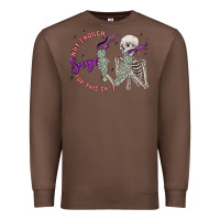 Chestnut not enough sage for this sht Premium Sweatshirt - MaliasSmallBusiness