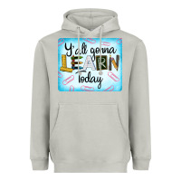 Moon Dust Y'all Gonna Learn Today Heavyweight Hoodie - LillyAllenDesigns