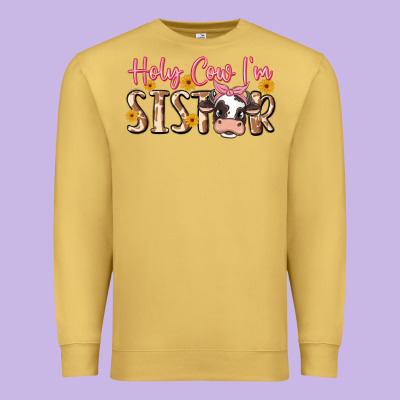 Holy Cow I'm Sister Premium Sweatshirt Designed By Maliassmallbusiness