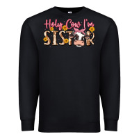 Black holy cow i'm sister Premium Sweatshirt - MaliasSmallBusiness