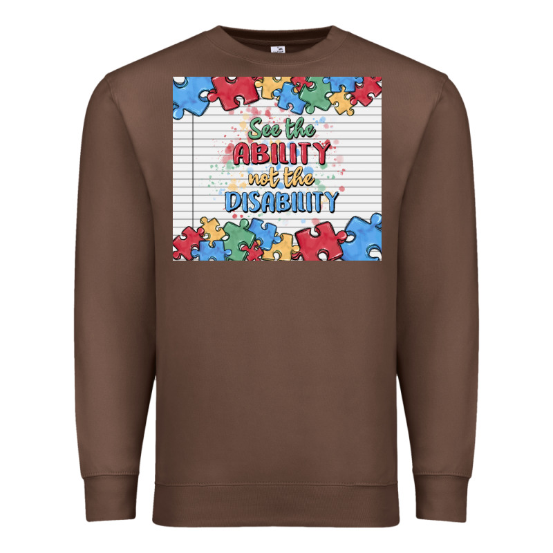 See The Ability Not The Disability Premium Sweatshirt by MaliasSmallBusiness | Teevron