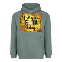 Sage Western Y'all Gonna Learn Today Heavyweight Hoodie - LillyAllenDesigns