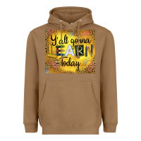 Toasted Coconut Western Y'all Gonna Learn Today Heavyweight Hoodie - LillyAllenDesigns