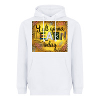 White Western Y'all Gonna Learn Today Heavyweight Hoodie - LillyAllenDesigns