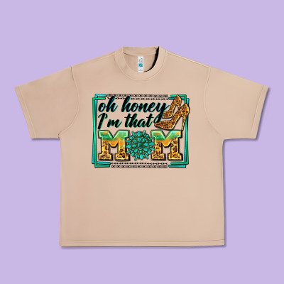 Oh Honey I'm That Mom Urban Heavy Tee Designed By Zillion Design Studio