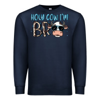 Navy holy cow i'm bro Premium Sweatshirt - MaliasSmallBusiness