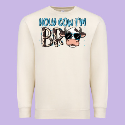 Holy Cow I'm Bro Premium Sweatshirt Designed By Maliassmallbusiness