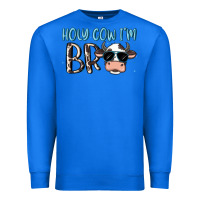 True Royal holy cow i'm bro Premium Sweatshirt - MaliasSmallBusiness