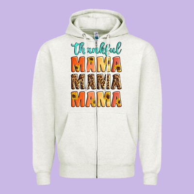 Thankful Mama Mama Mama Zipper Hoodie Designed By Artiststas