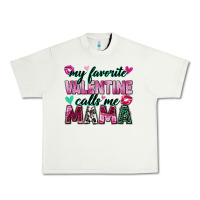Pistachio my favorite valentine calls me mama Urban Heavy Tee - Zillion Design Studio