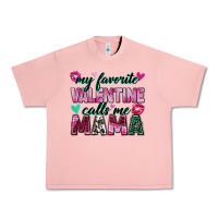 My Favorite Valentine Calls Me Mama Urban Heavy Tee | Teevron