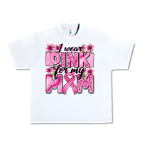 I Wear Pink For My Mom Urban Heavy Tee | Teevron