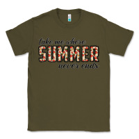 Army Green take me where summer never ends Classic Tee - CowhideDigitalArt