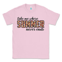 Bubblegum Pink take me where summer never ends Classic Tee - CowhideDigitalArt