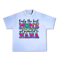 Grape Ice only the best moms get promoted to nana Urban Heavy Tee - Zillion Design Studio