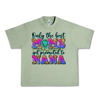 Oil Green only the best moms get promoted to nana Urban Heavy Tee - Zillion Design Studio