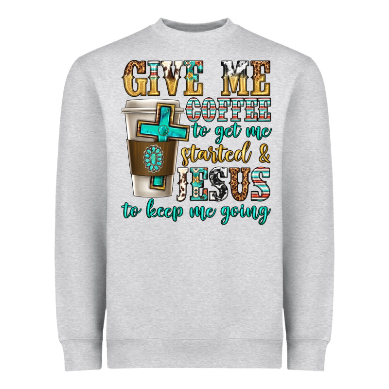 Give Me Coffee To Get Me Started Heavyweight Sweatshirt by texasbilliewilder | Teevron