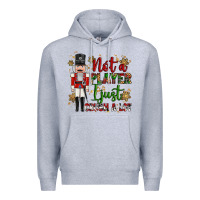 Heather Grey not player i just crush a lot nutcracker Premium Hoodie - MaliasSmallBusiness