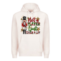 Pale Pink not player i just crush a lot nutcracker Premium Hoodie - MaliasSmallBusiness