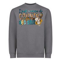 Storm i just wanna do country Heavyweight Sweatshirt - texasbilliewilder