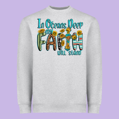 In Oceans Deep Faith Will Stand Heavyweight Sweatshirt Designed By Texasbilliewilder