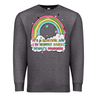 Charcoal Heather beautiful day to respect pronouns Premium Sweatshirt - MaliasSmallBusiness