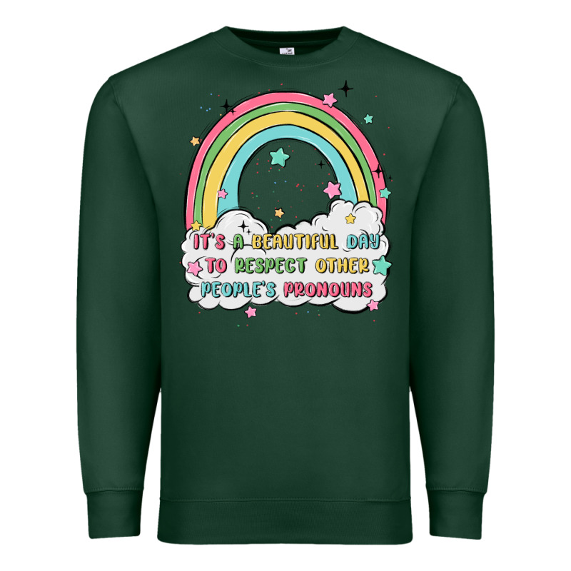 Beautiful Day To Respect Pronouns Premium Sweatshirt by MaliasSmallBusiness | Teevron
