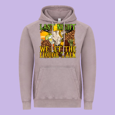 Last Night We Let The Liquor Talk Western Vintage Hoodie Designed By Texasbilliewilder