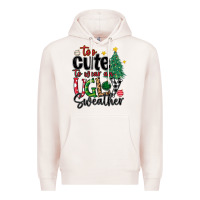 Pale Pink too cute to wear ugly  christmas Premium Hoodie - MaliasSmallBusiness