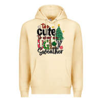 Too Cute To Wear Ugly  Christmas Premium Hoodie | Teevron