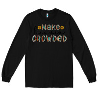 Black make heaven crowded Long Sleeve Tee - CowhideDigitalArt