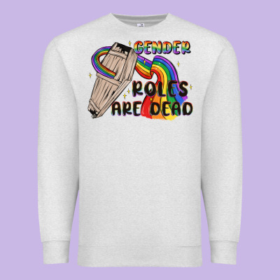 Gender Roles Are Dead Premium Sweatshirt Designed By Maliassmallbusiness
