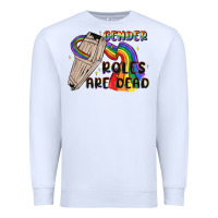 White gender roles are dead Premium Sweatshirt - MaliasSmallBusiness