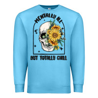 Ocean Blue mentally ill but totally chill Premium Sweatshirt - MaliasSmallBusiness