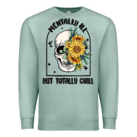 Seafoam mentally ill but totally chill Premium Sweatshirt - MaliasSmallBusiness