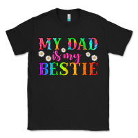 Black my dad is my bestie Classic Tee - HRA Design Shop