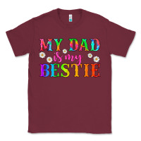 Burgundy my dad is my bestie Classic Tee - HRA Design Shop