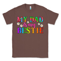 Chestnut my dad is my bestie Classic Tee - HRA Design Shop