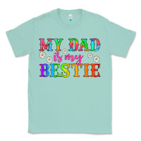 Seafoam my dad is my bestie Classic Tee - HRA Design Shop
