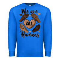 True Royal we are all humans Premium Sweatshirt - MaliasSmallBusiness
