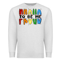 Oatmeal Heather proud to be me Premium Sweatshirt - MaliasSmallBusiness