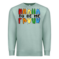 Seafoam proud to be me Premium Sweatshirt - MaliasSmallBusiness