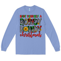 Have Yourself A Rowdy Howdy Christmas Long Sleeve Tee | Teevron