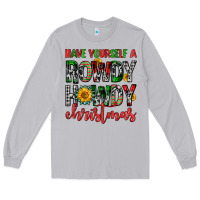 Moon Dust have yourself a rowdy howdy christmas Long Sleeve Tee - FaDigitalArtStudio